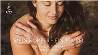Veranstaltungsbild: MEIN KÖRPER - EIN TEMPEL Tantra Wochenende für Frauen