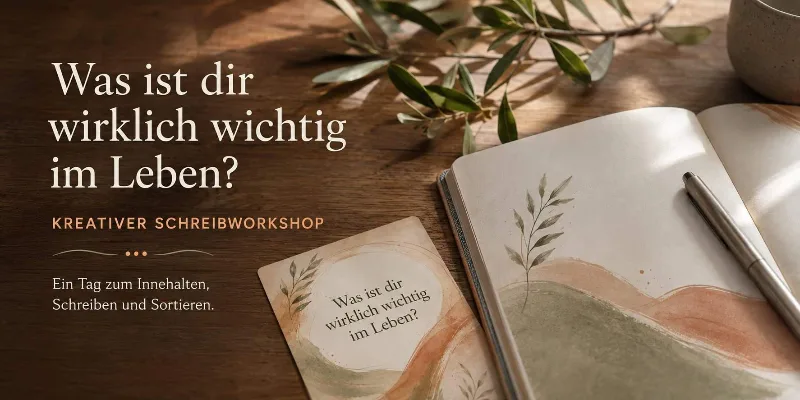 Veranstaltungsbild: Was ist dir wirklich wichtig im Leben? - Kreativer Schreibworkshop